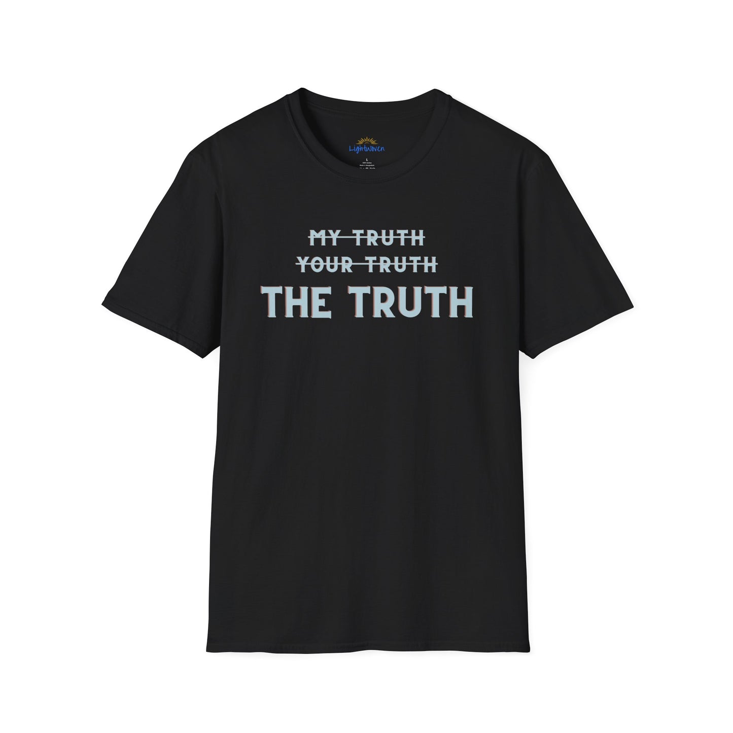 Only The Truth T-Shirt
