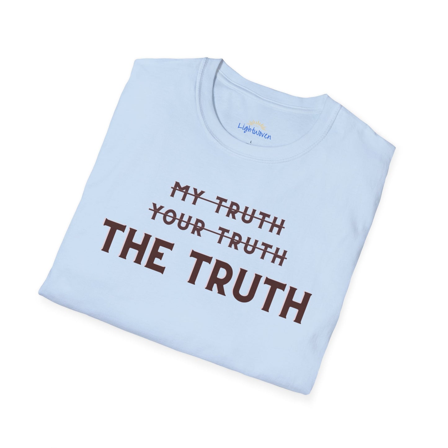 Only The Truth T-Shirt