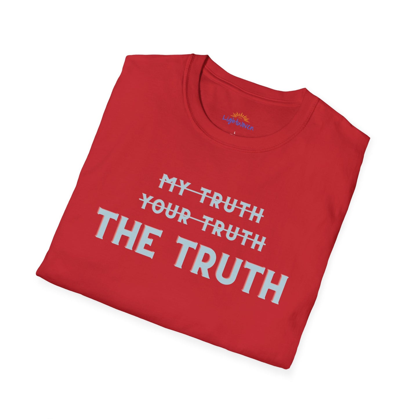 Only The Truth T-Shirt