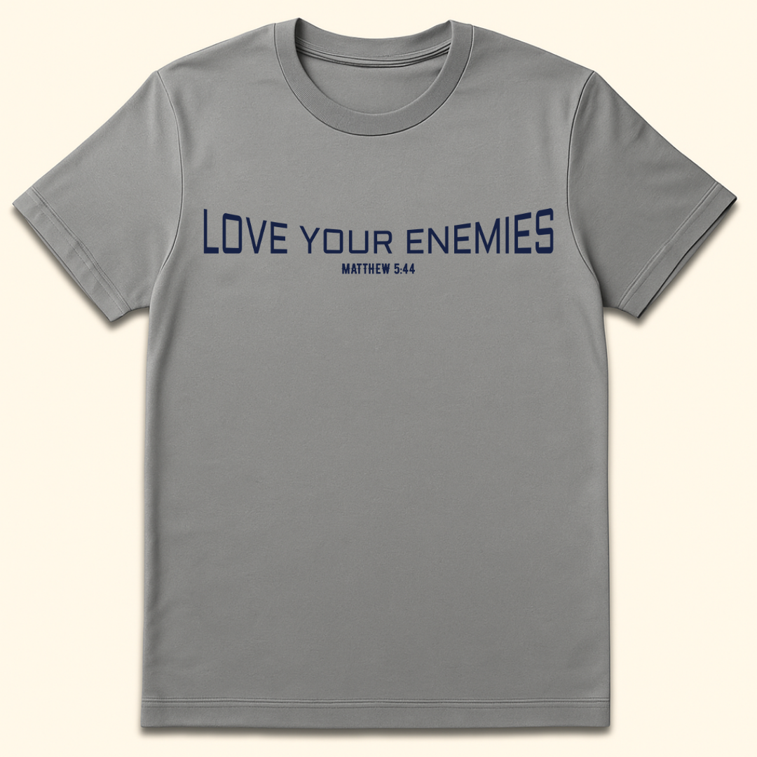 Love Your Enemies T-Shirt Sport Grey