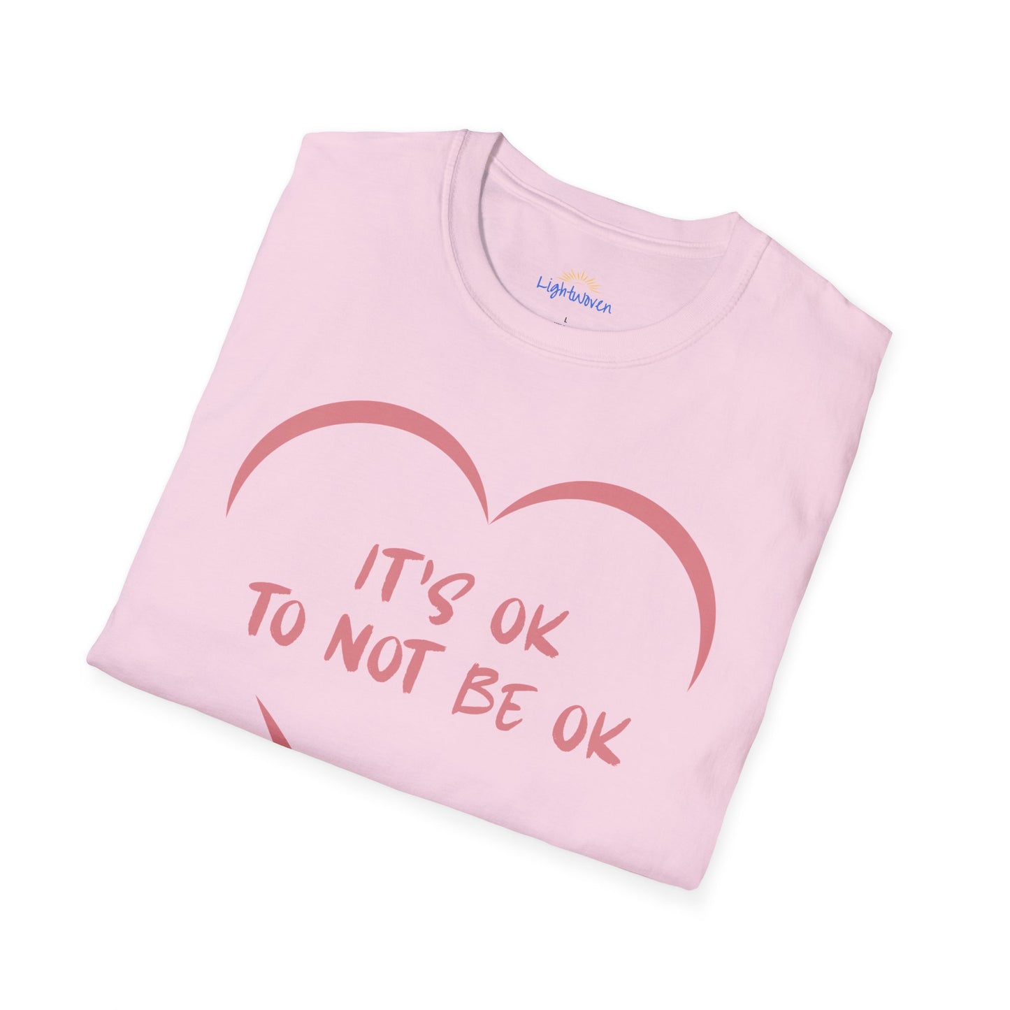 It's Ok To Not Be Ok T-Shirt