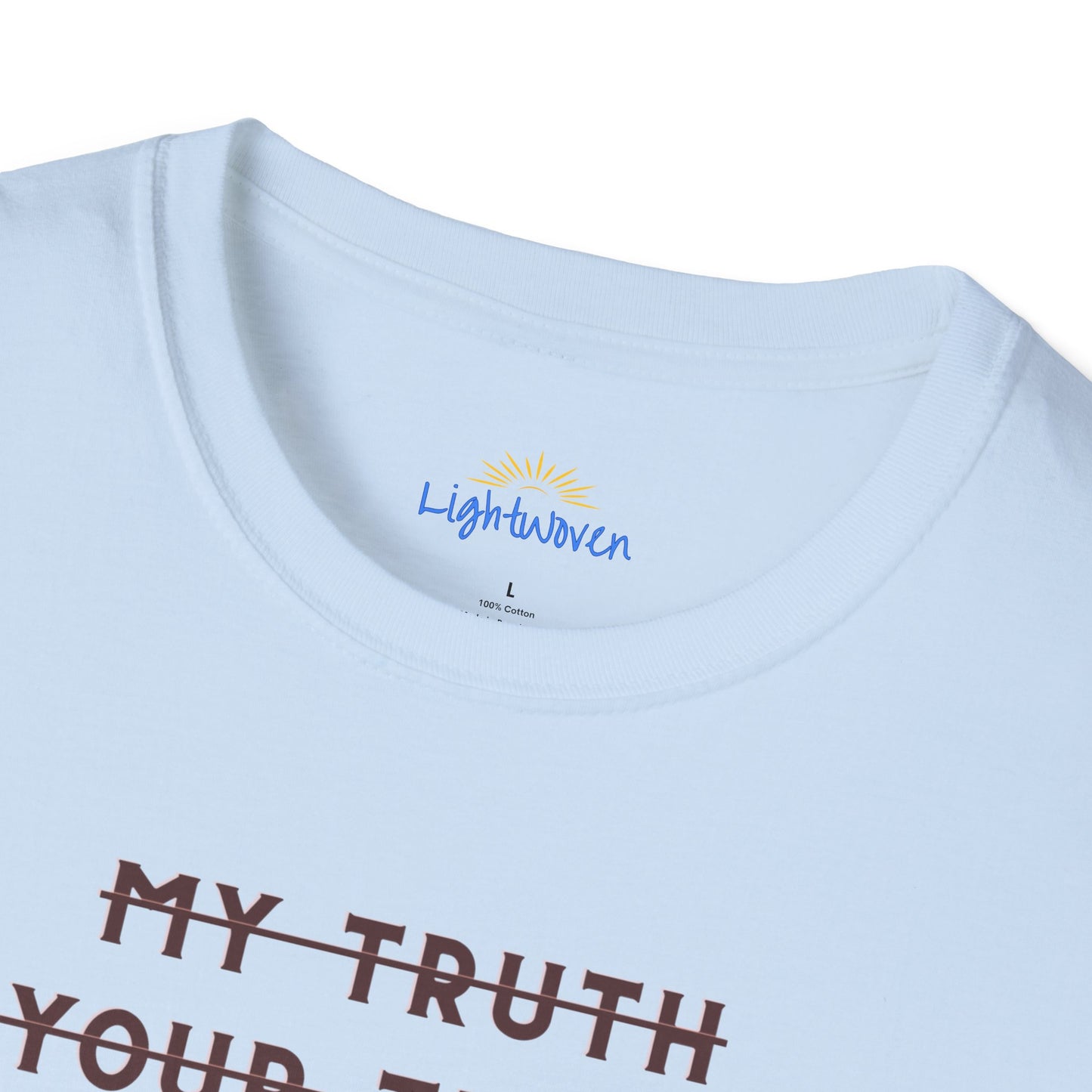 Only The Truth T-Shirt