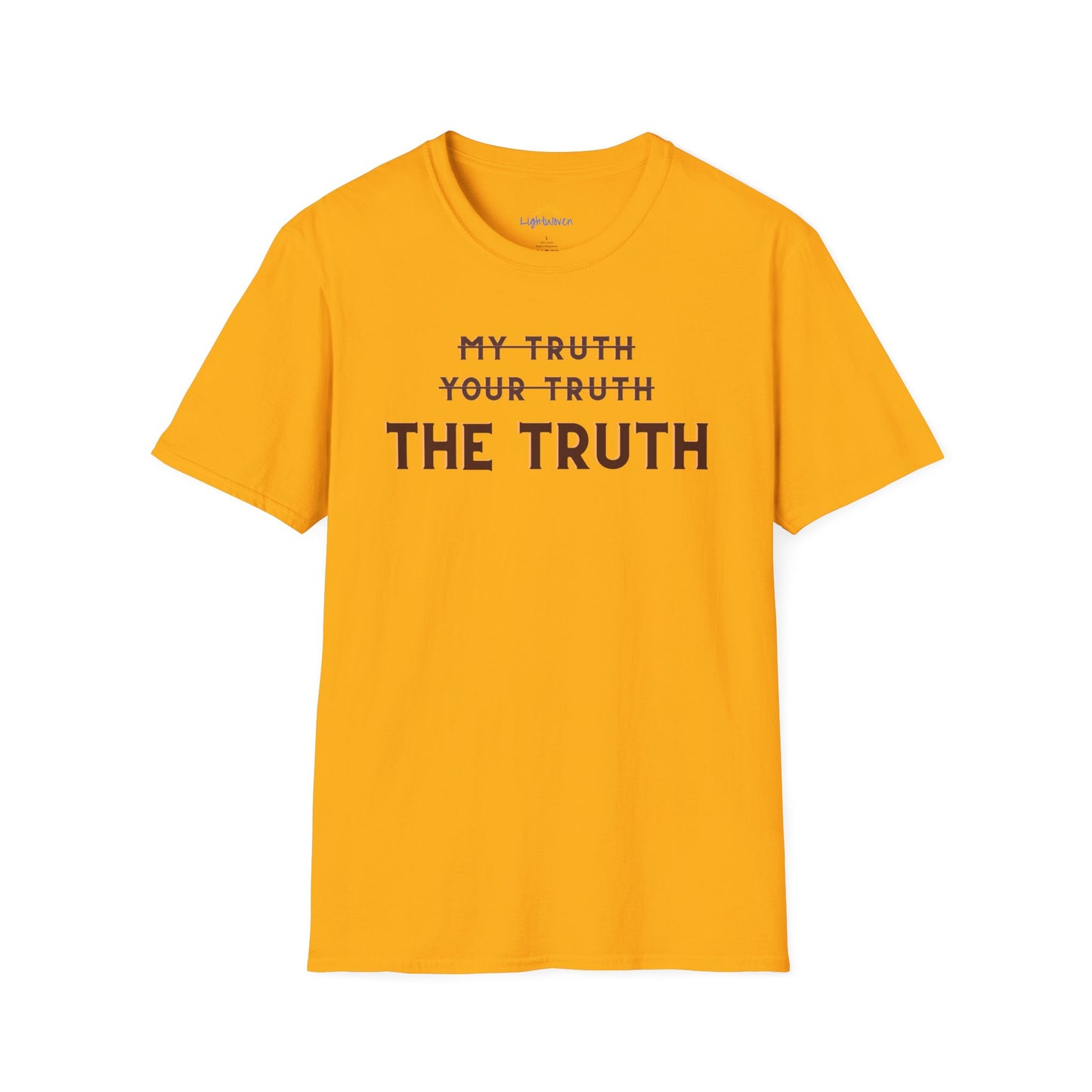 Only The Truth T-Shirt