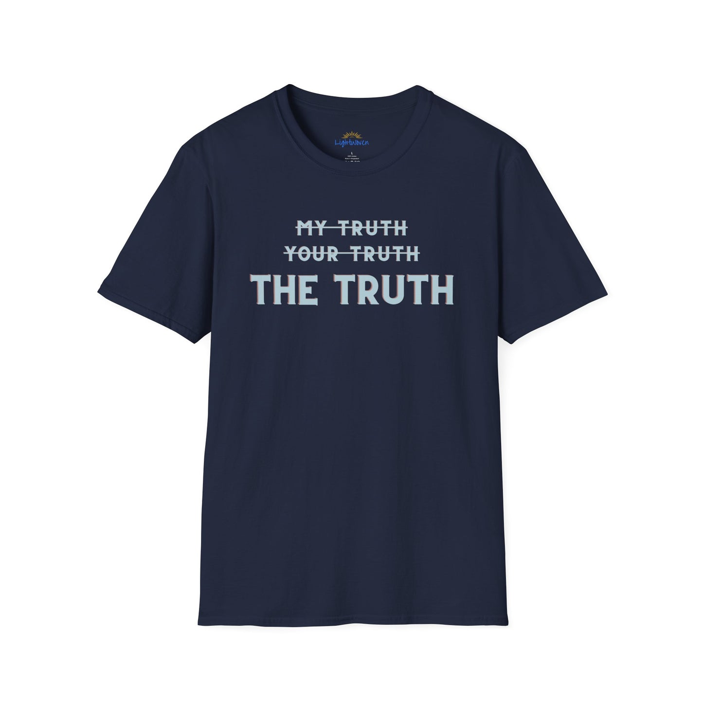 Only The Truth T-Shirt