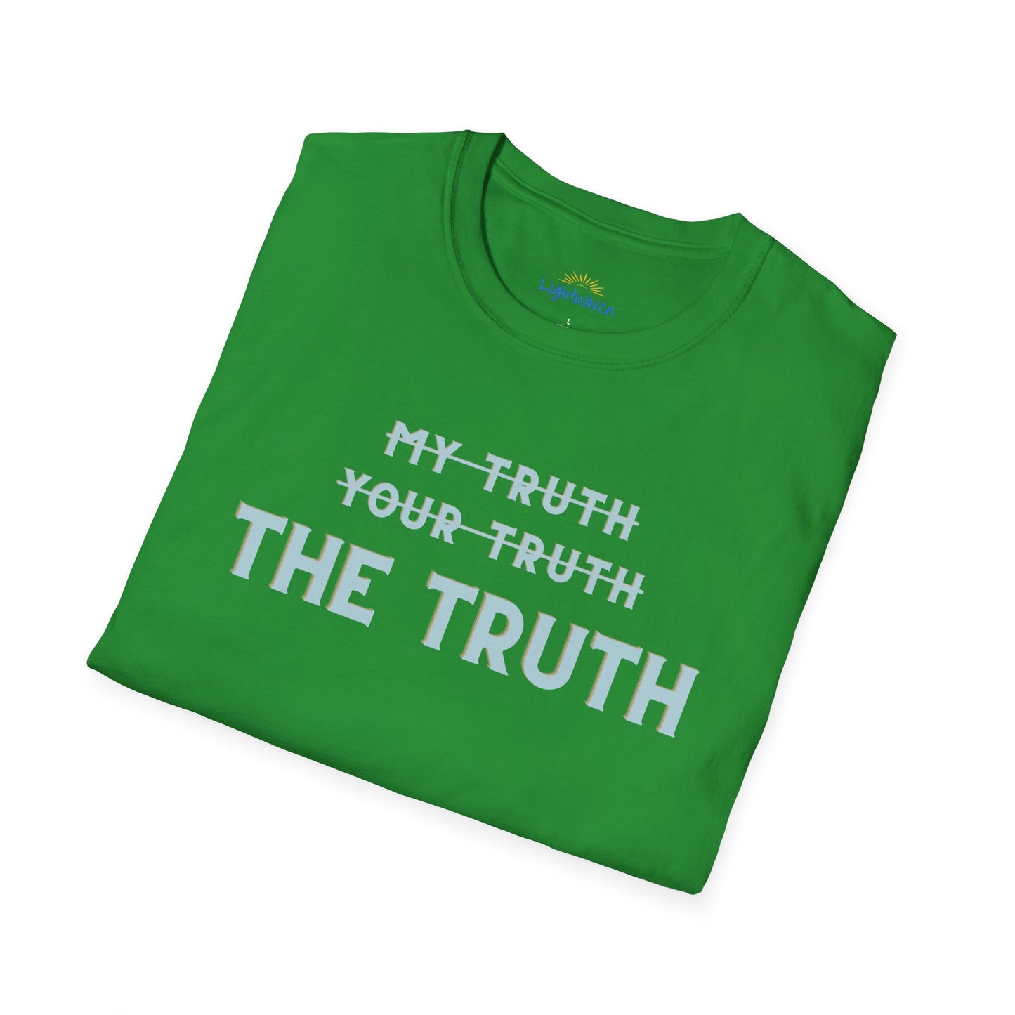 Only The Truth T-Shirt