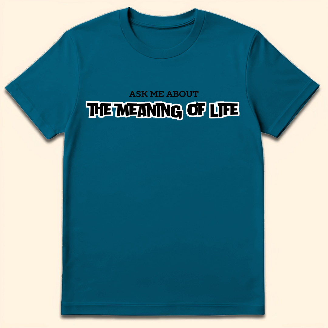 Meaning Of Life T-Shirt Antique Sapphire