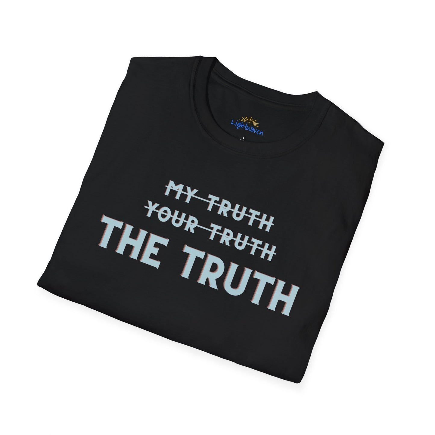 Only The Truth T-Shirt