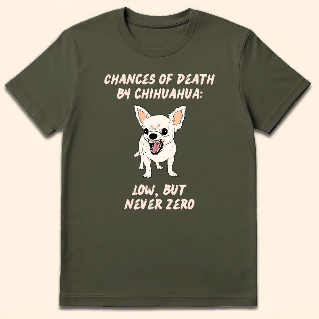 Death By Chihuahua T-Shirt Military Green