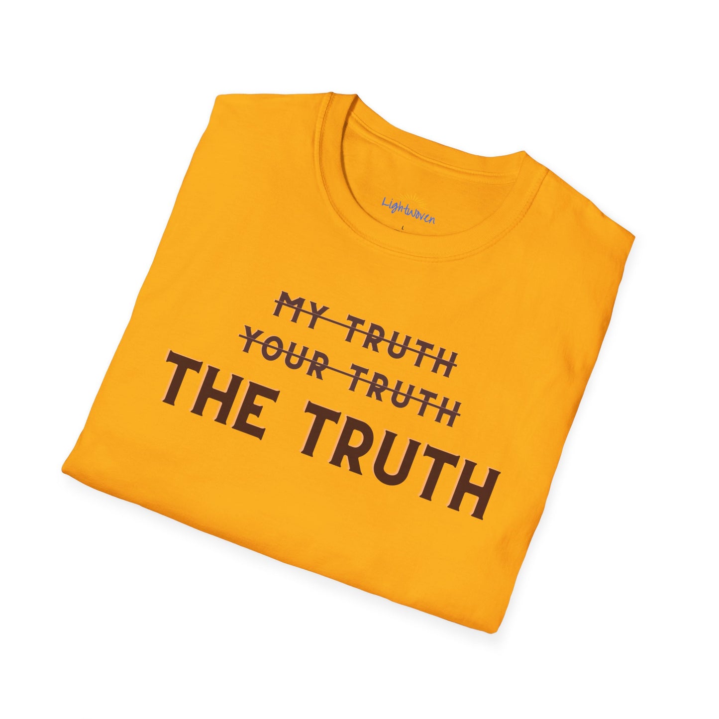 Only The Truth T-Shirt