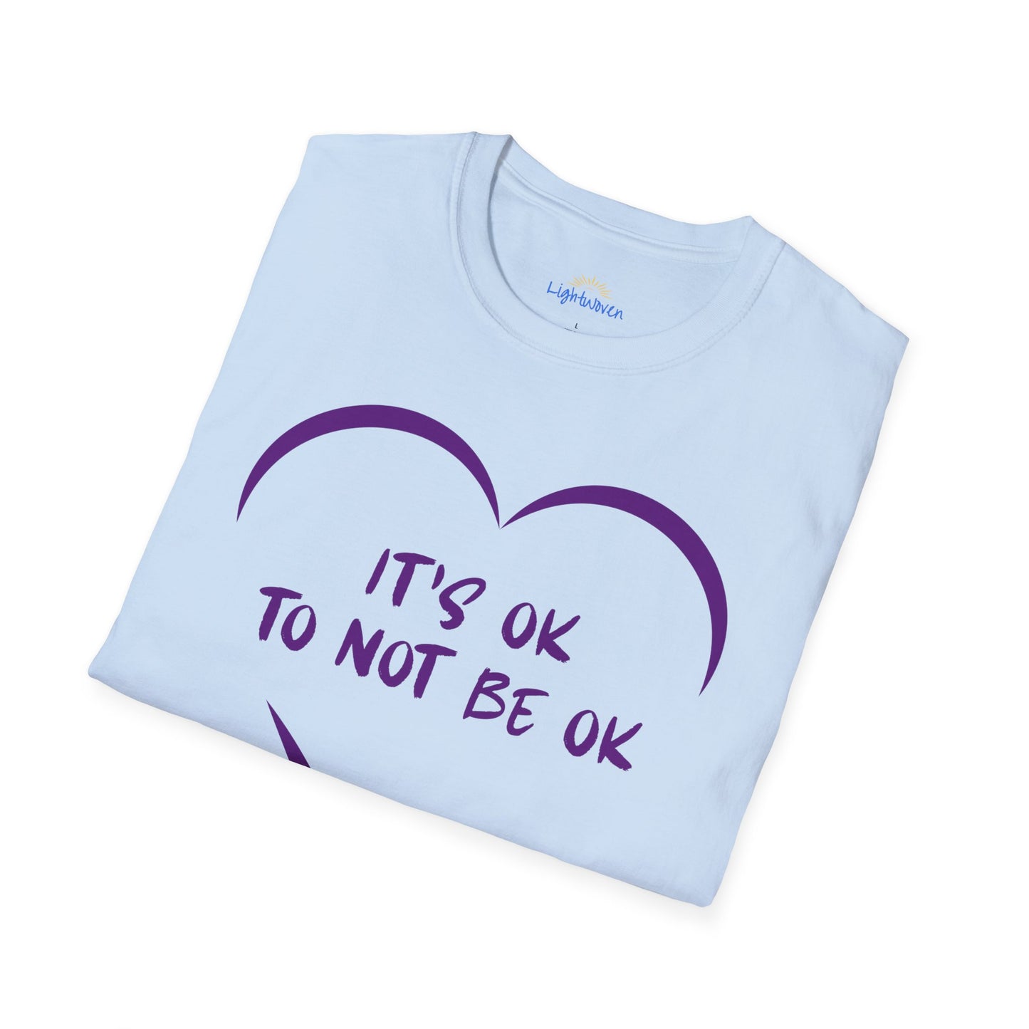 It's Ok To Not Be Ok T-Shirt