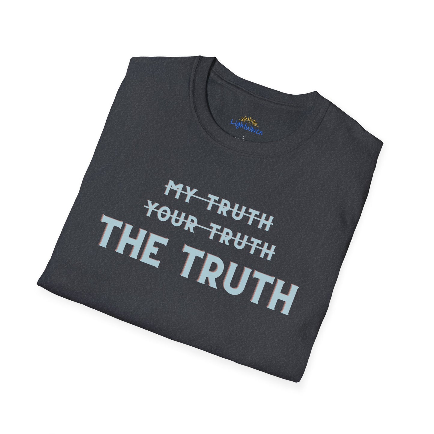 Only The Truth T-Shirt
