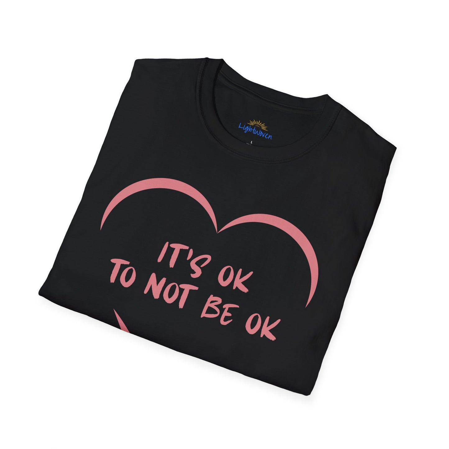 It's Ok To Not Be Ok T-Shirt