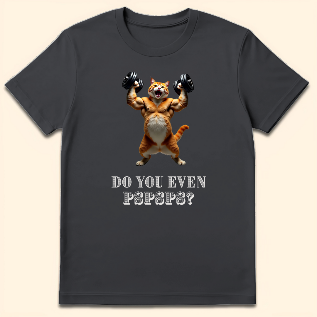 Do You Even Pspsps? T-Shirt Dark Heather Grey