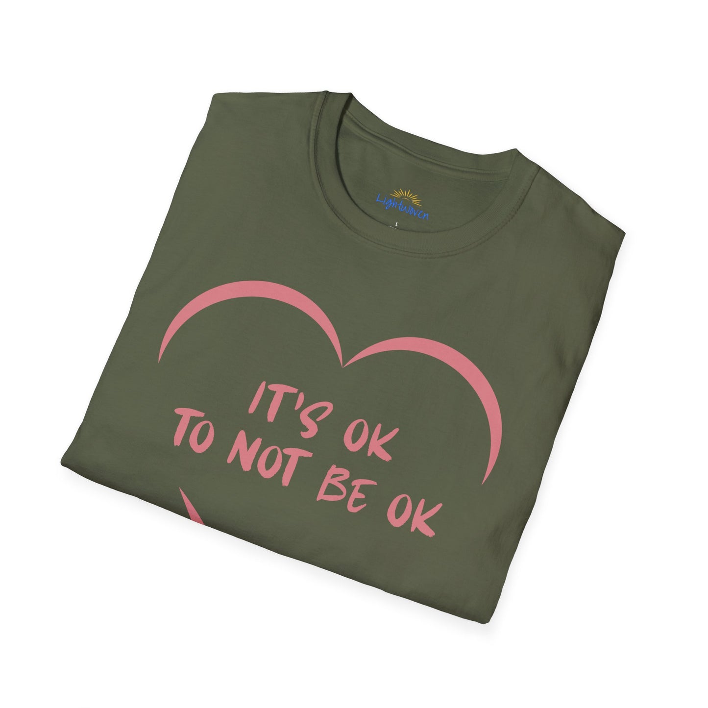 It's Ok To Not Be Ok T-Shirt