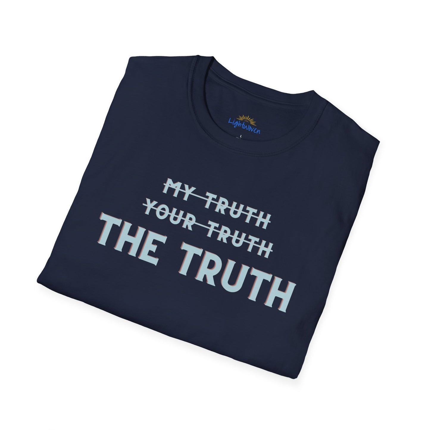 Only The Truth T-Shirt