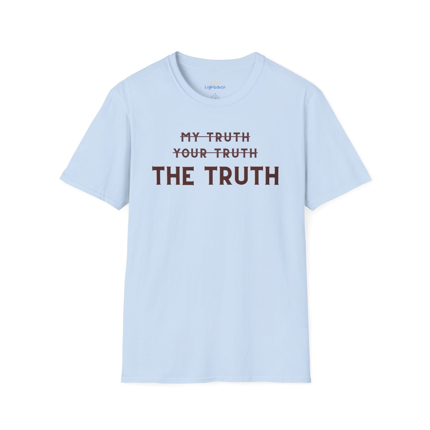 Only The Truth T-Shirt