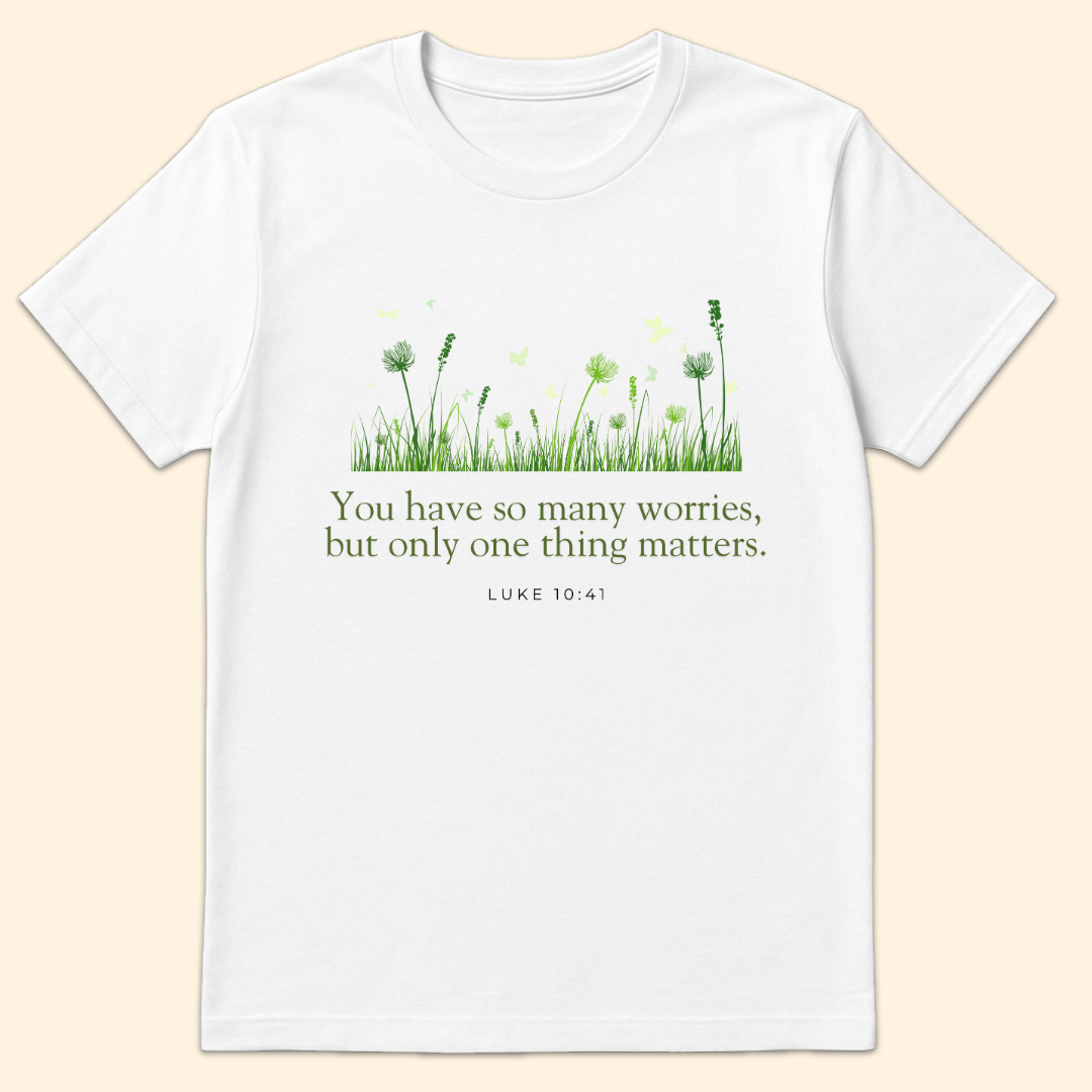 Only One Thing Matters T-Shirt White