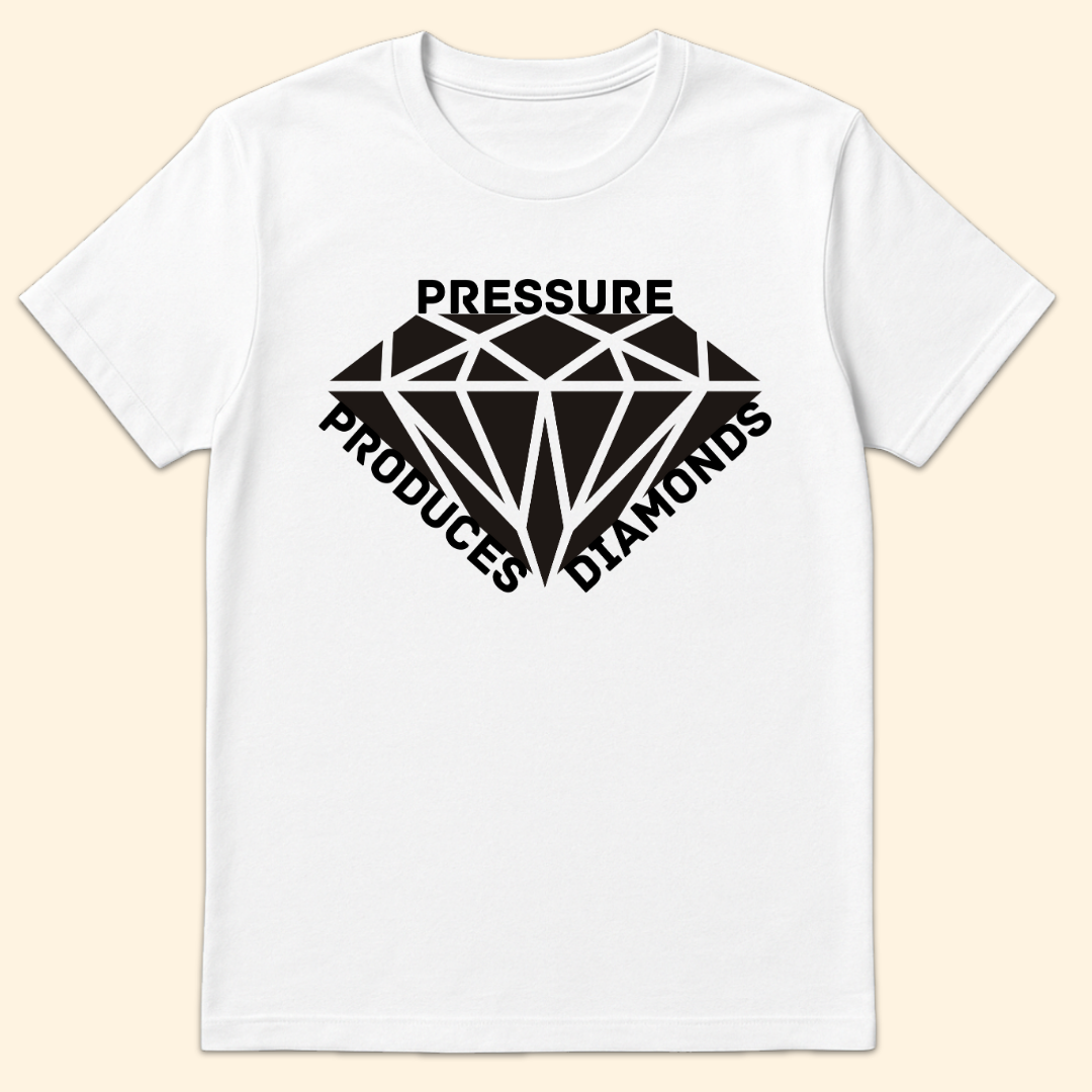 Pressure Produces Diamonds T-Shirt White