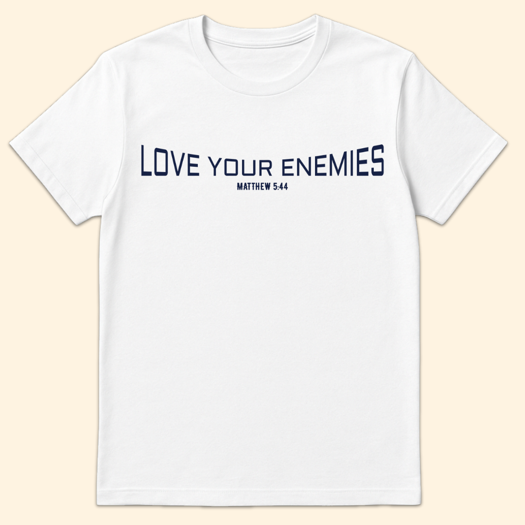 Love Your Enemies T-Shirt White