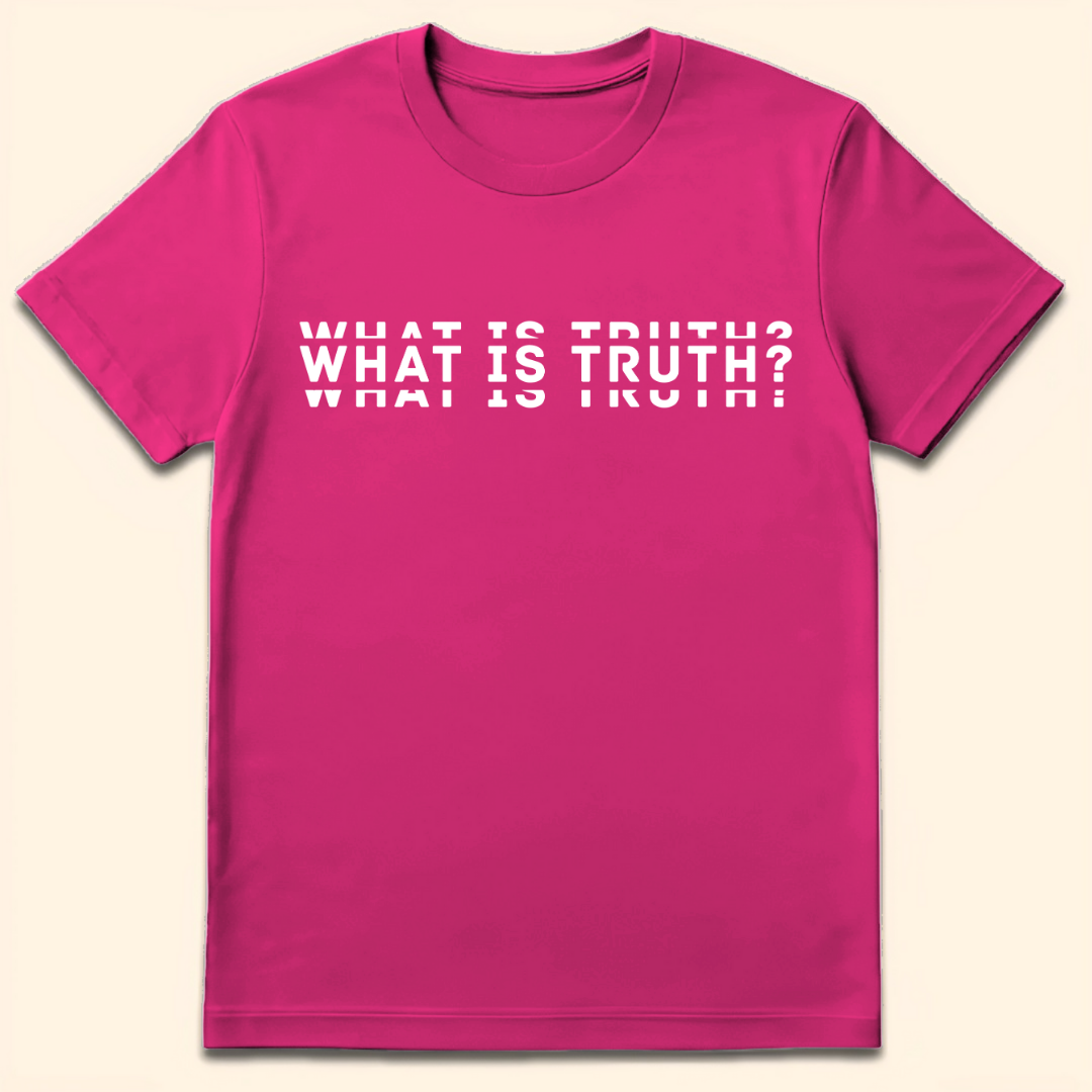 What Is Truth? T-Shirt Heliconia