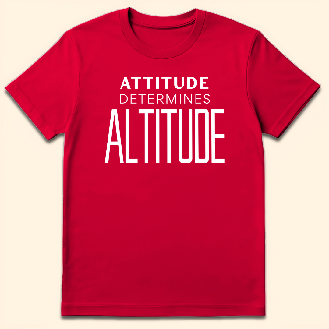 Attitude Determines Altitude T-Shirt Red