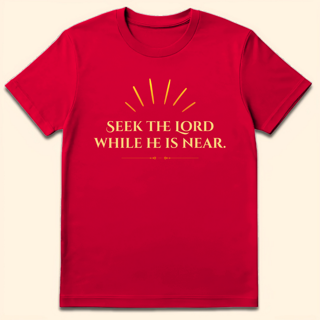 Seek The Lord While He Is Near T-Shirt Red