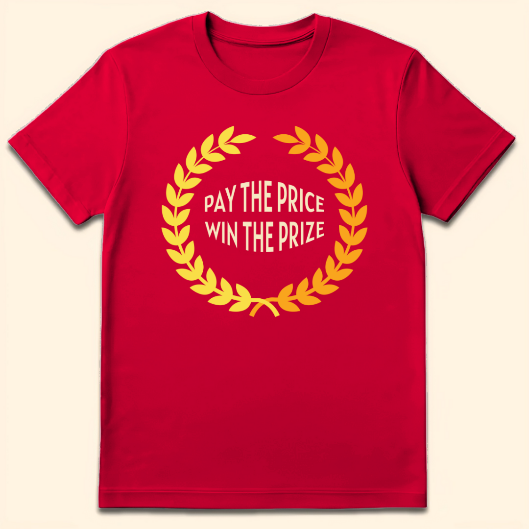 Pay The Price Win The Prize T-Shirt Red