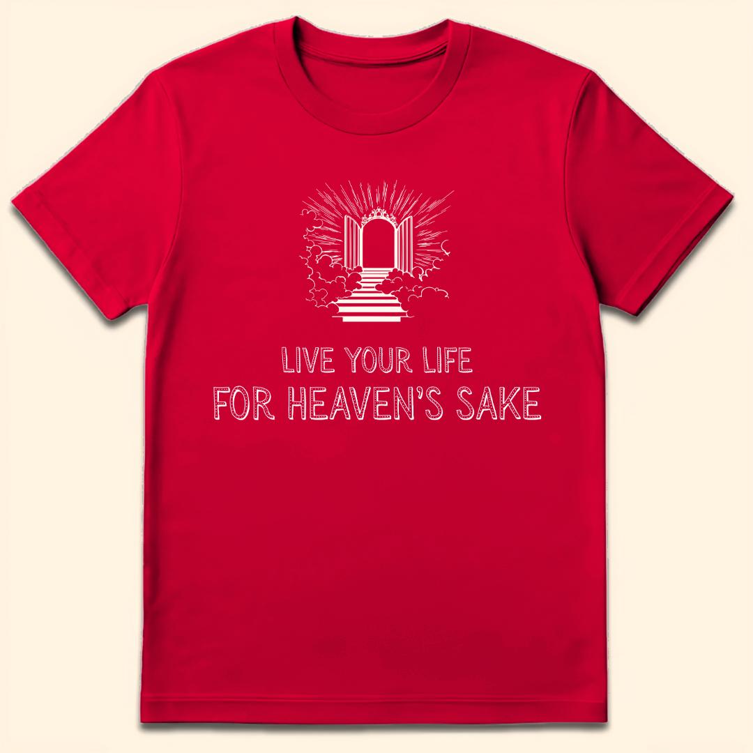 For Heaven's Sake T-Shirt Red