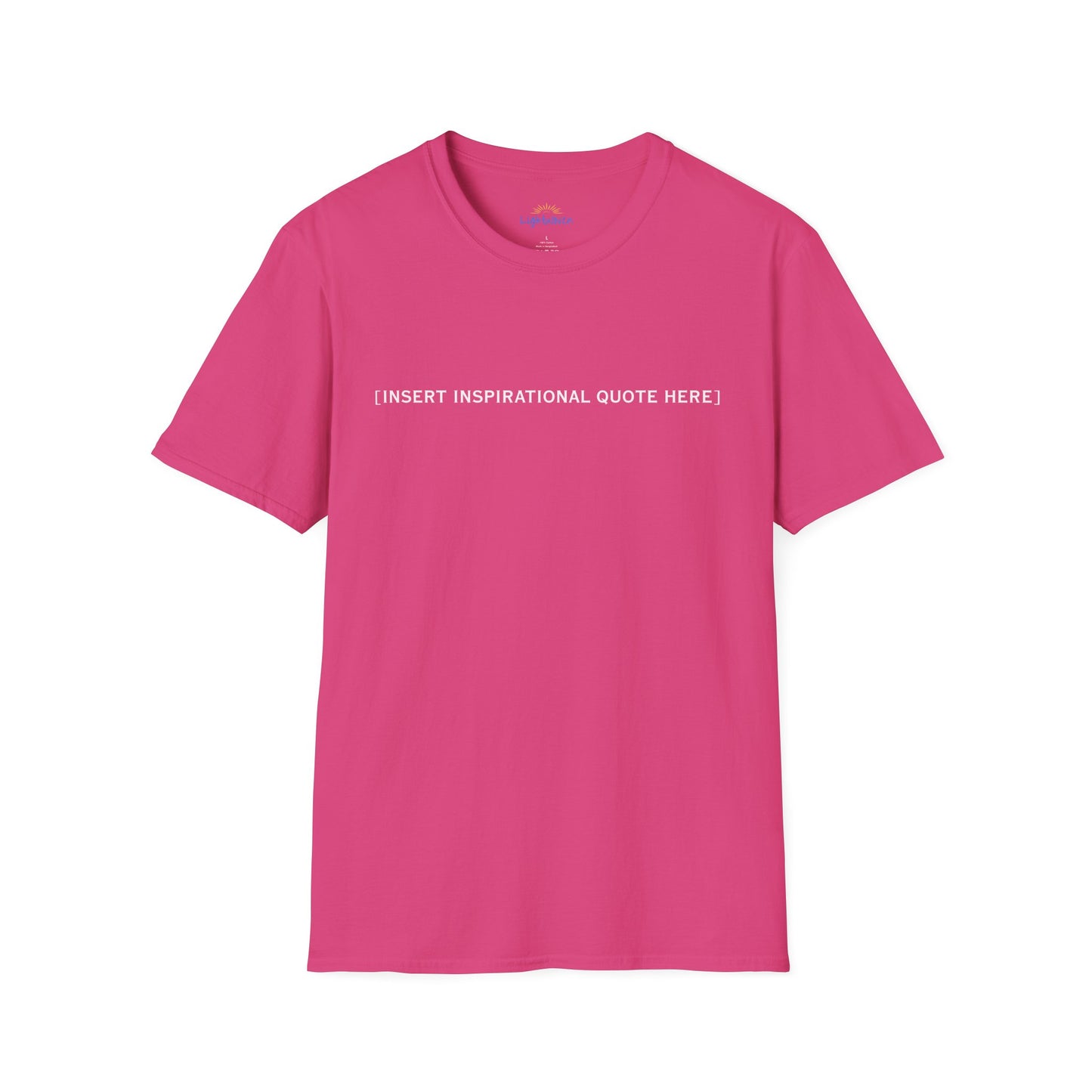Insert Inspirational Quote Here T-Shirt