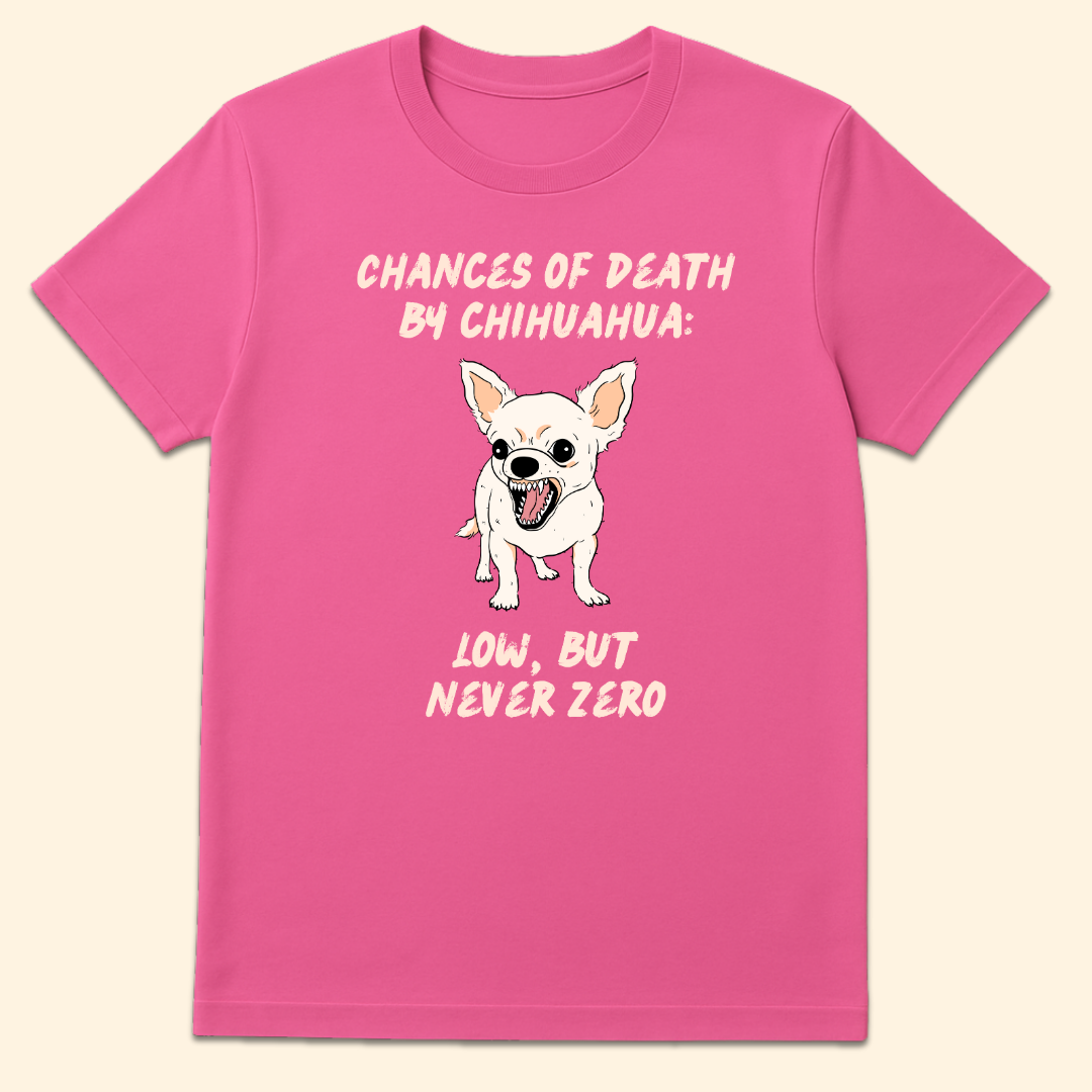 Death By Chihuahua T-Shirt Azalea