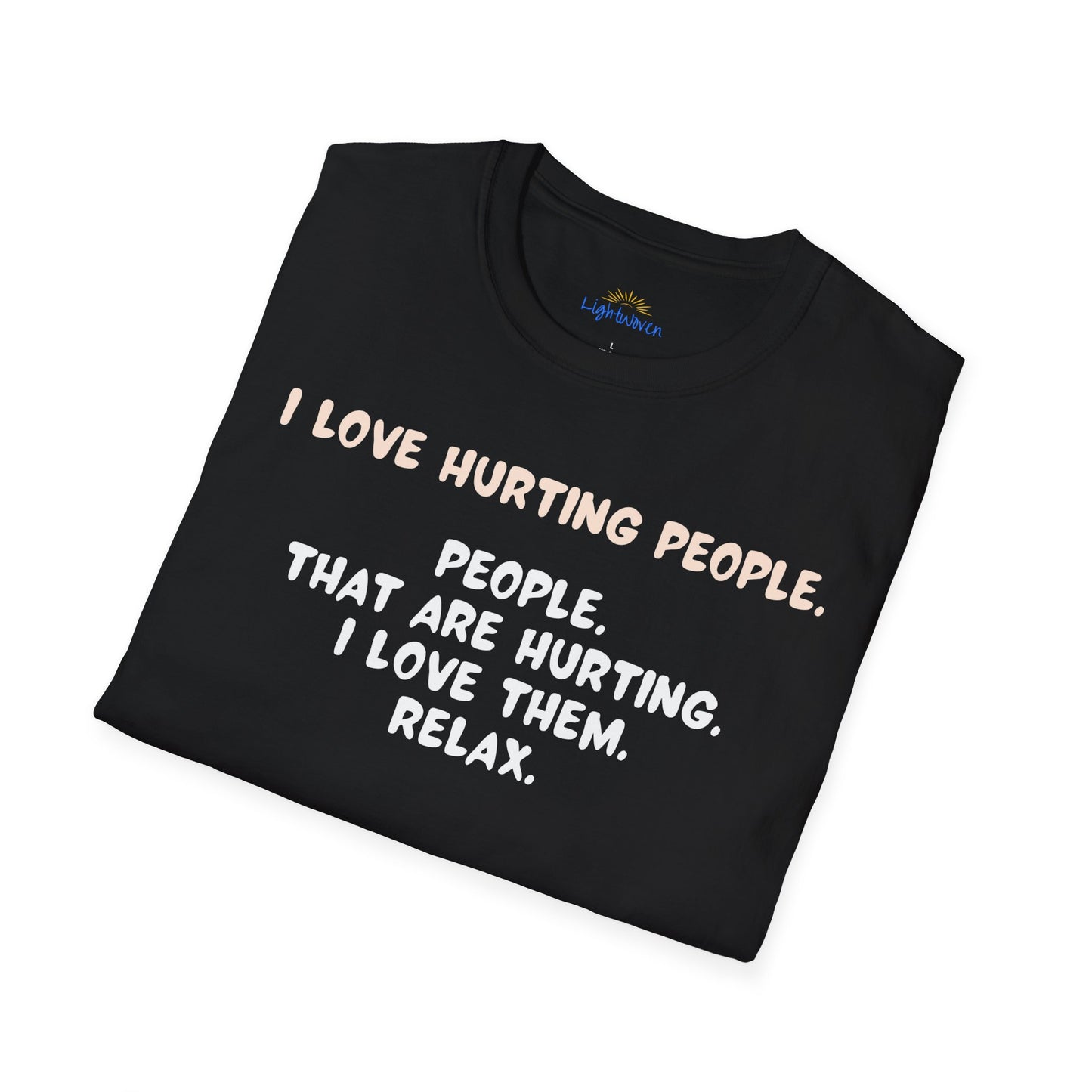 I Love Hurting People T-Shirt