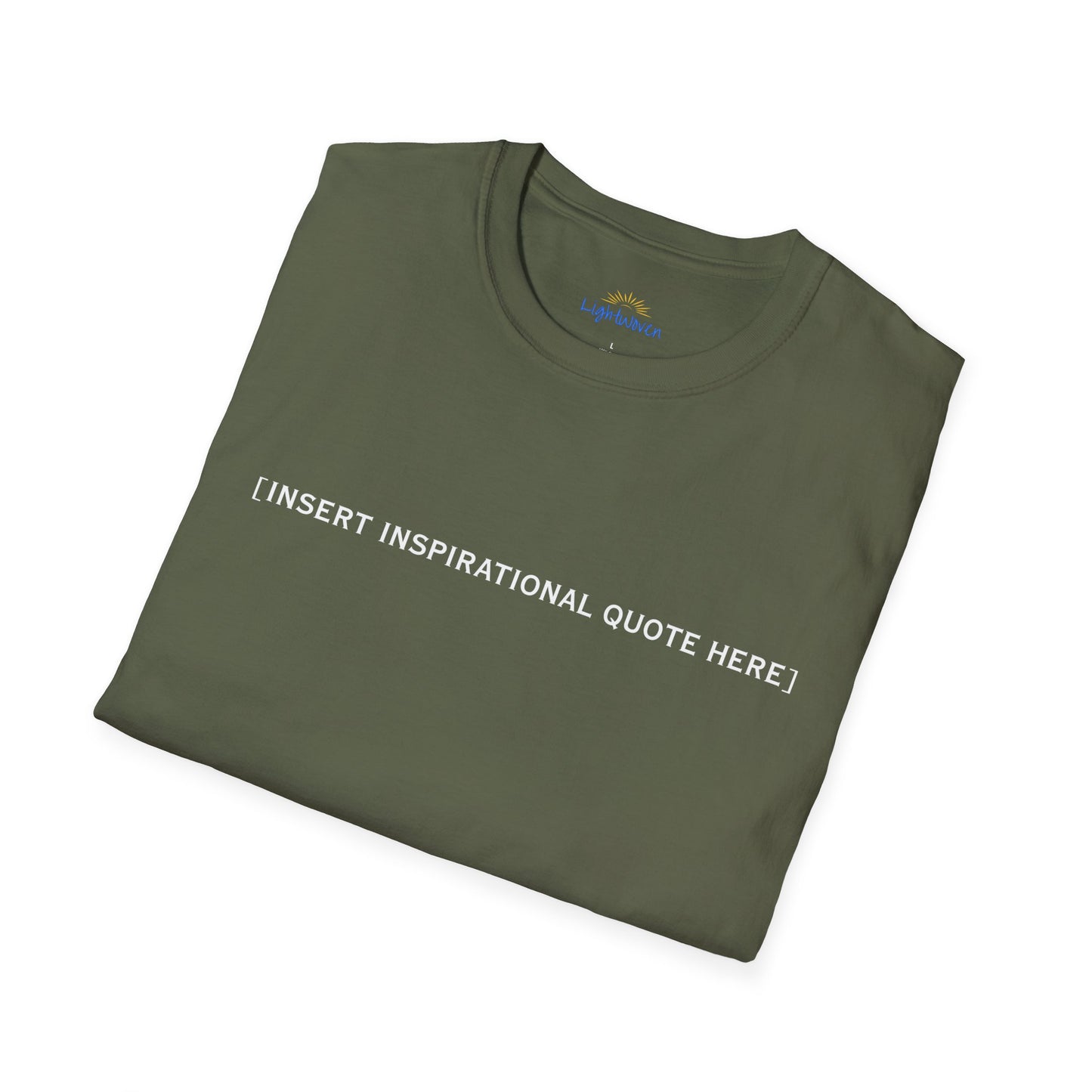 Insert Inspirational Quote Here T-Shirt
