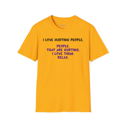 I Love Hurting People T-Shirt