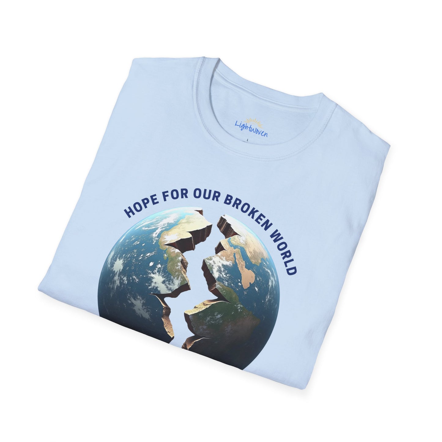 Hope For Our Broken World T-Shirt