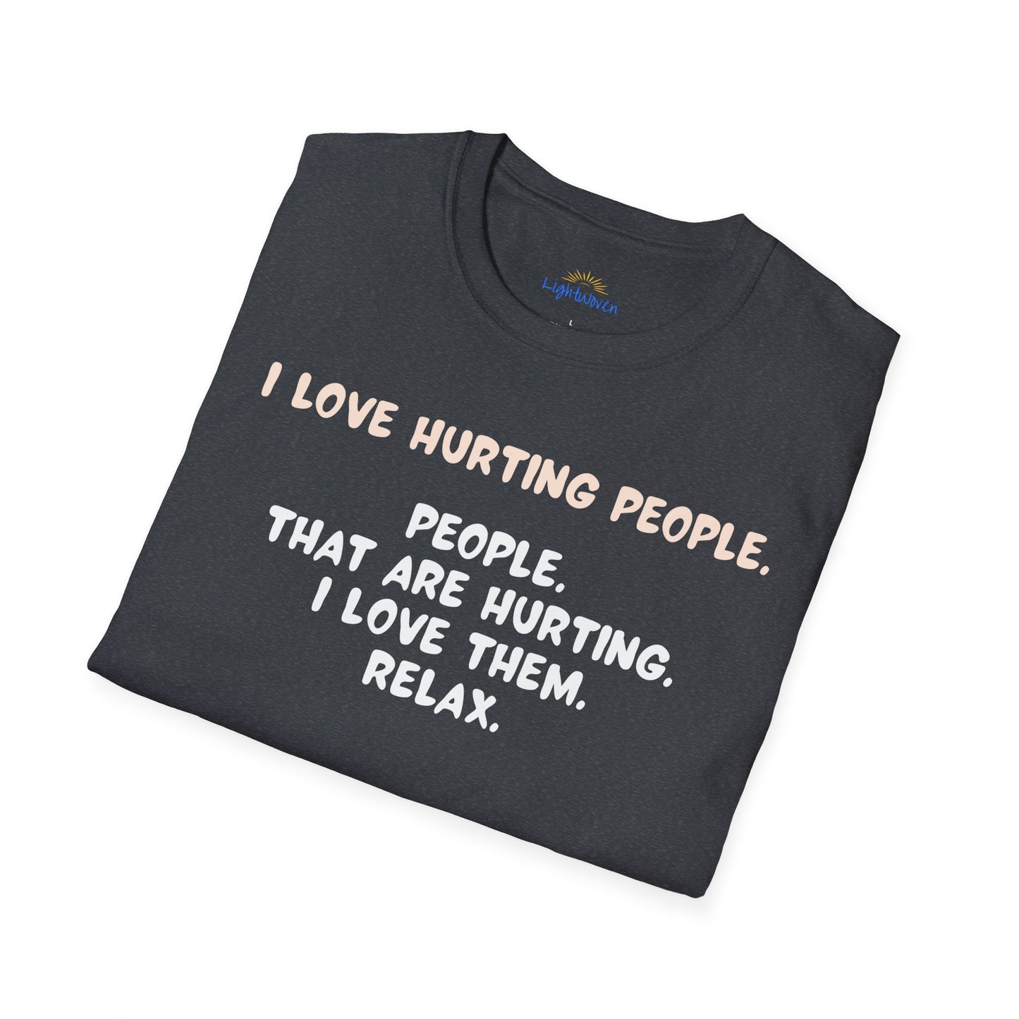 I Love Hurting People T-Shirt