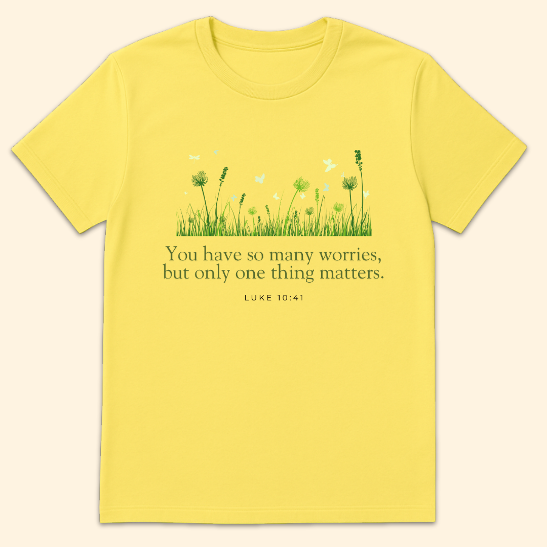 Only One Thing Matters T-Shirt Cornsilk