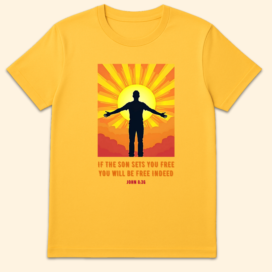 If The Son Sets You Free T-Shirt Daisy