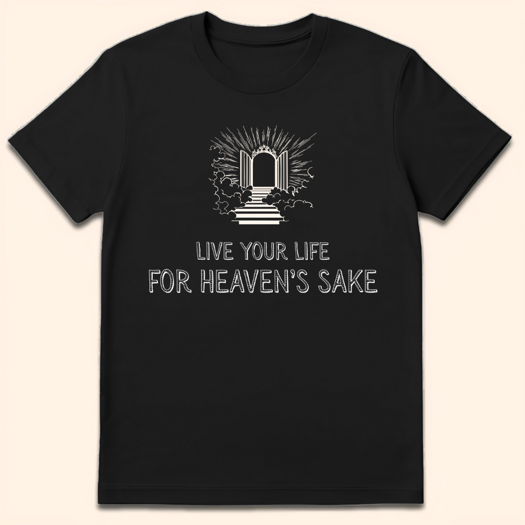 For Heaven's Sake T-Shirt Black