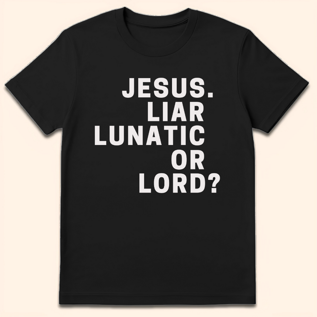 Liar Lunatic Or Lord T-Shirt Black