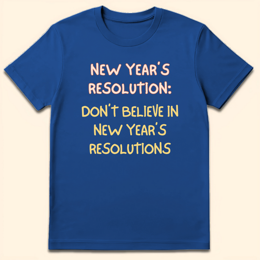 New Year's Resolution T-Shirt Royal
