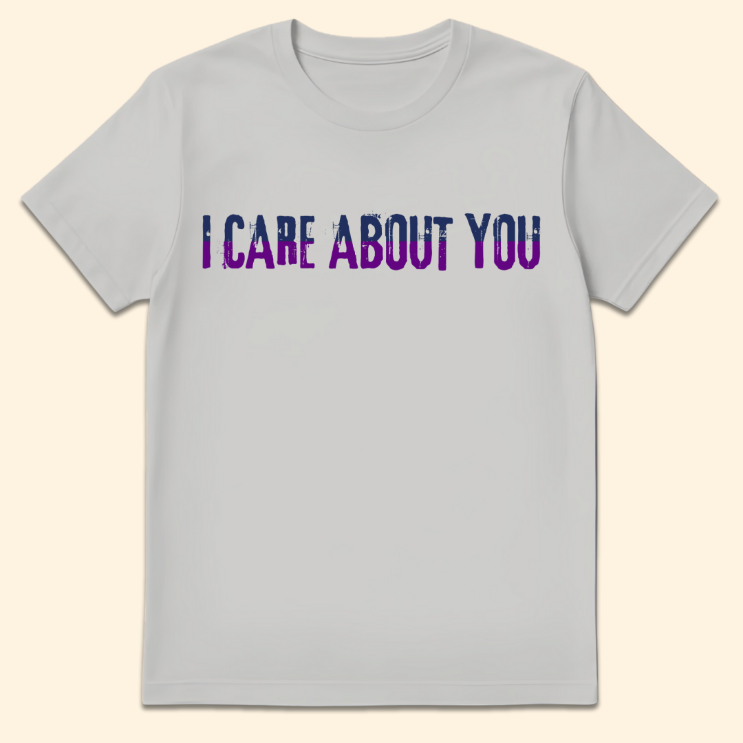 I Care About You T-Shirt Ice Grey