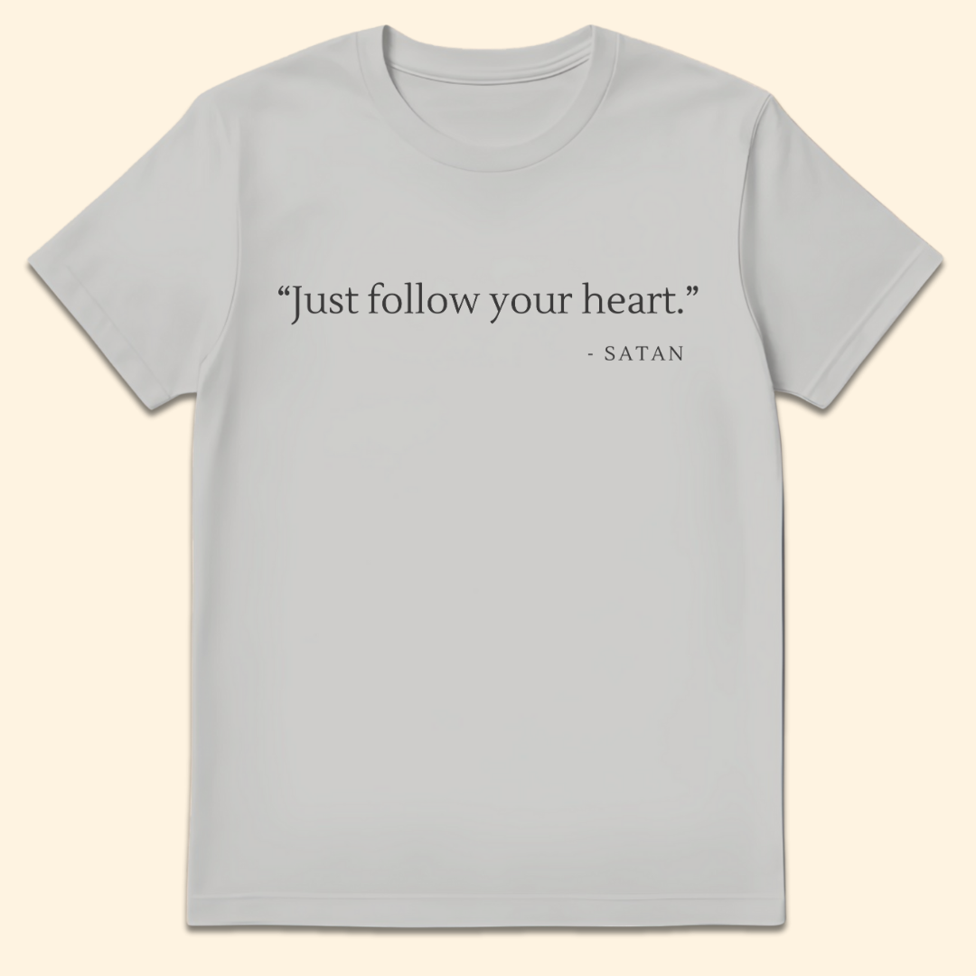 Just Follow Your Heart T-Shirt Ice Grey