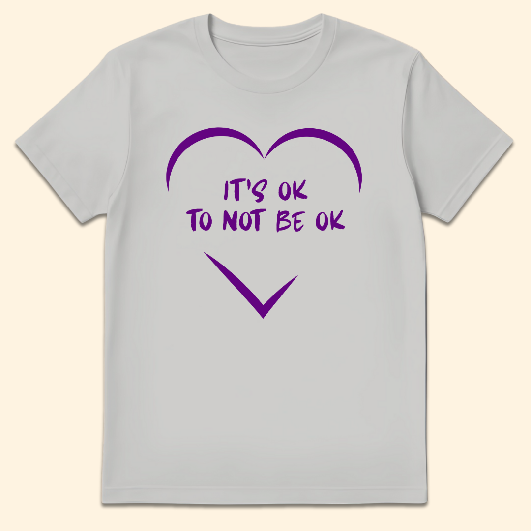 It's Ok To Not Be Ok T-Shirt Ice Grey