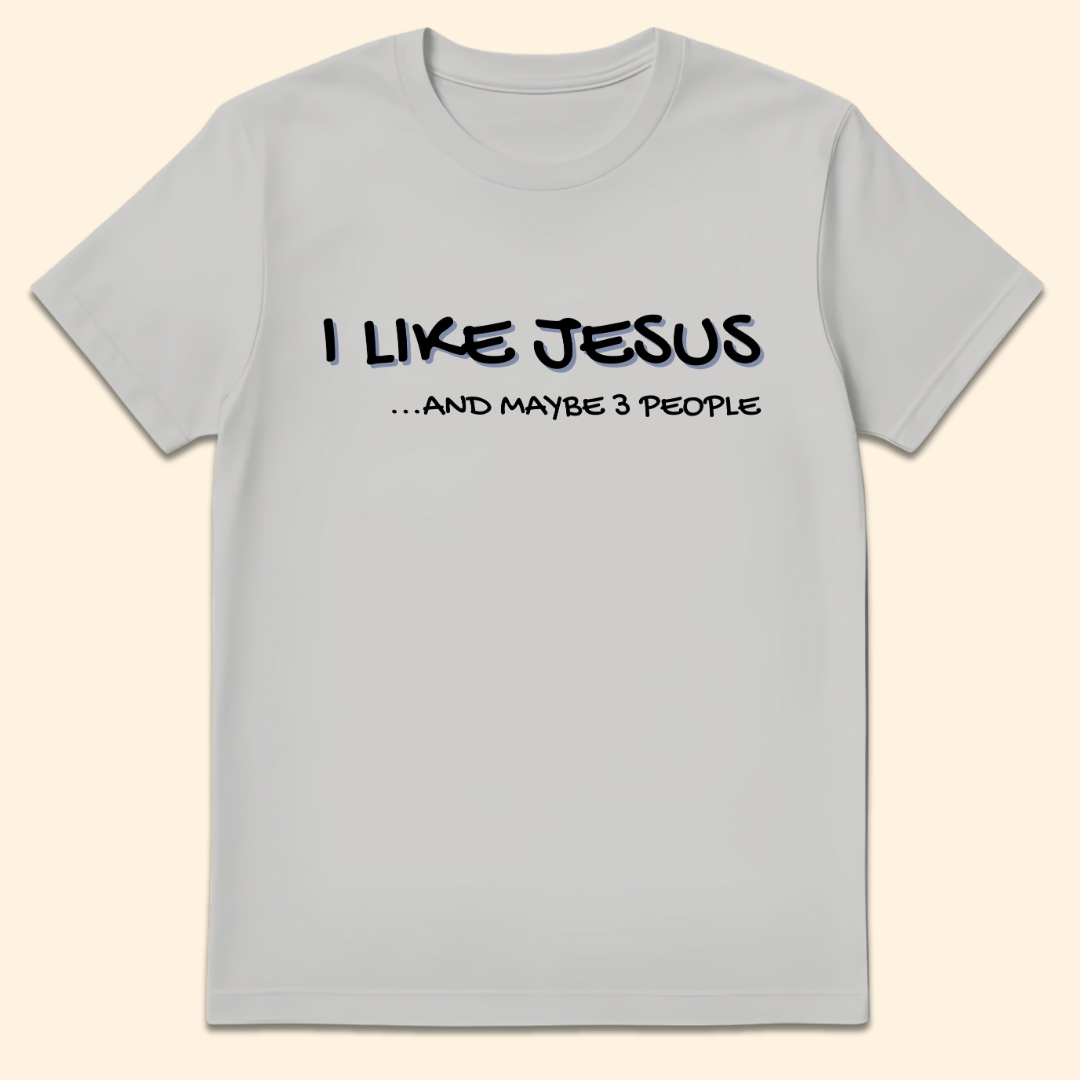 I Like Jesus And Maybe 3 People T-Shirt Ice Grey
