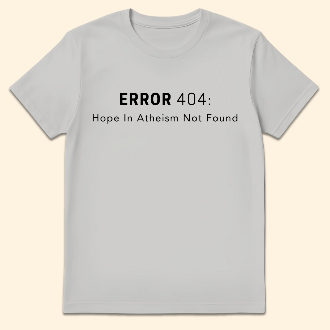 Hope In Atheism Not Found T-Shirt Ice Grey