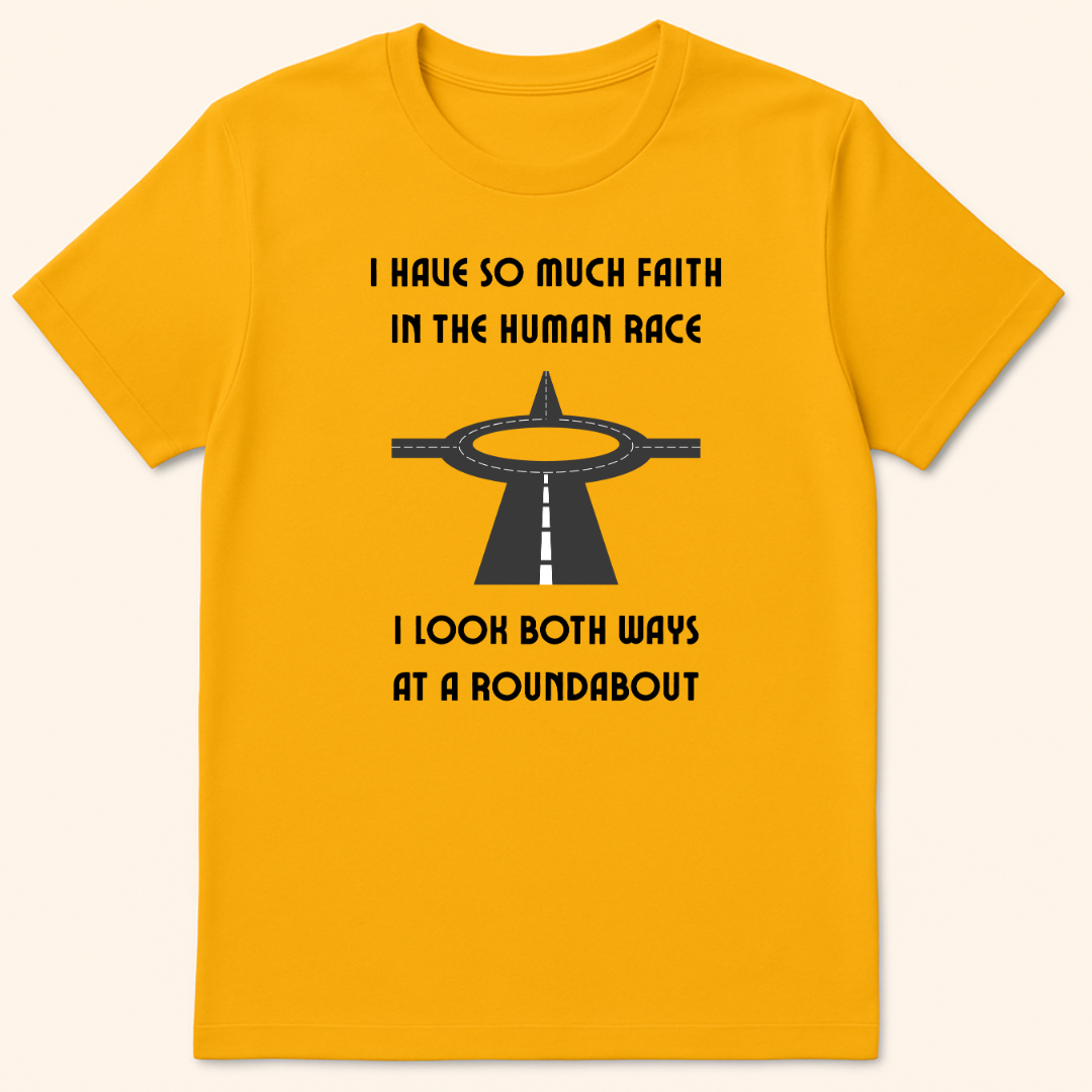 Both Ways At A Roundabout T-Shirt Gold