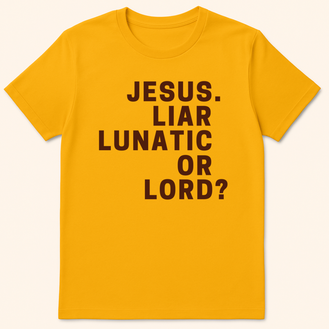 Liar Lunatic Or Lord T-Shirt Gold