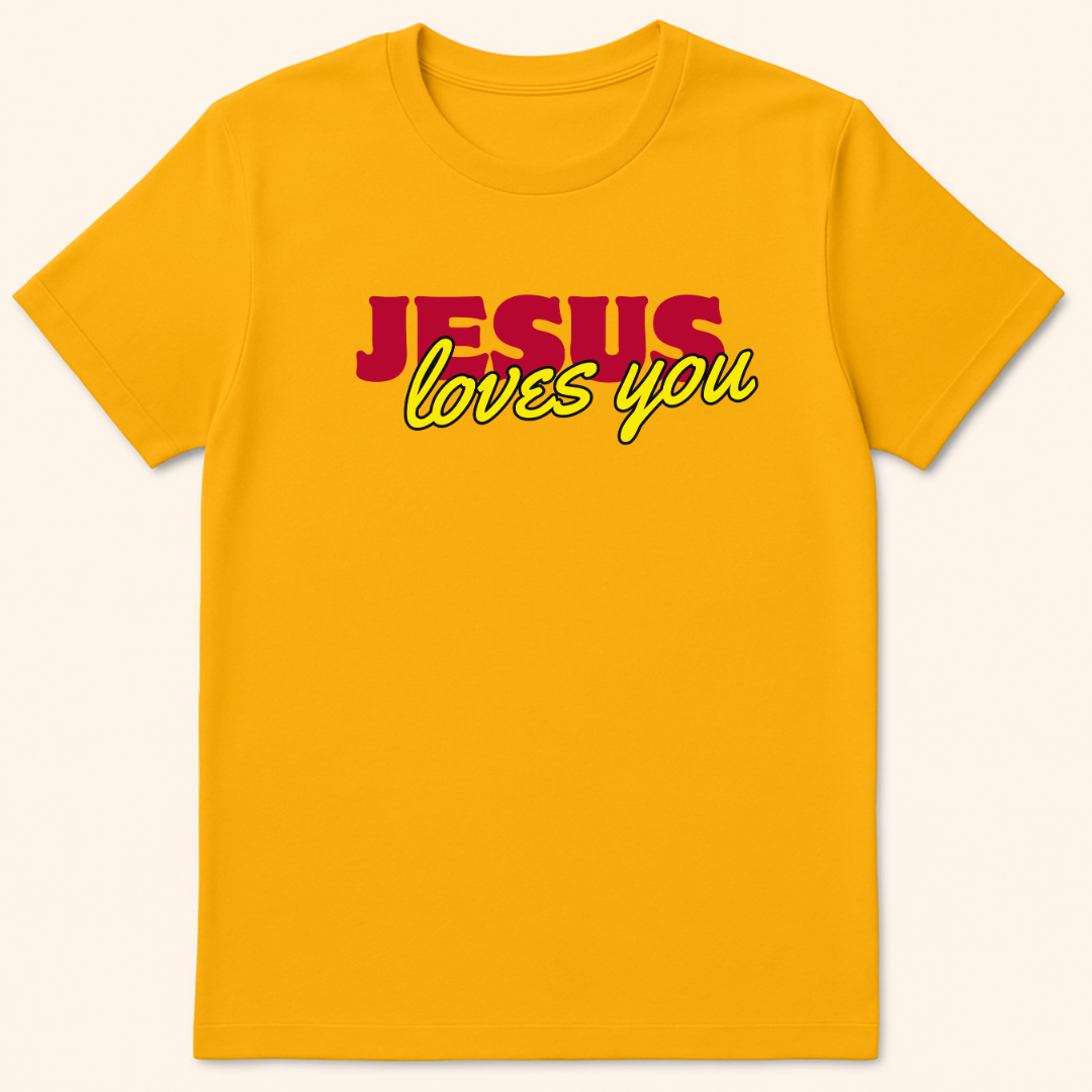 Jesus Loves You T-Shirt Gold