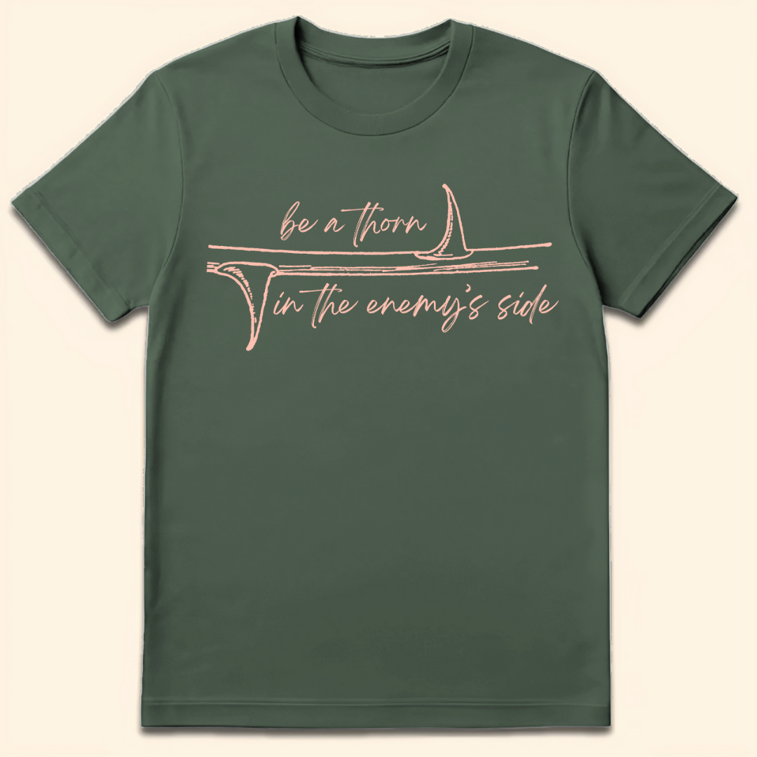 Thorn in the Enemy's Side T-Shirt Military Green