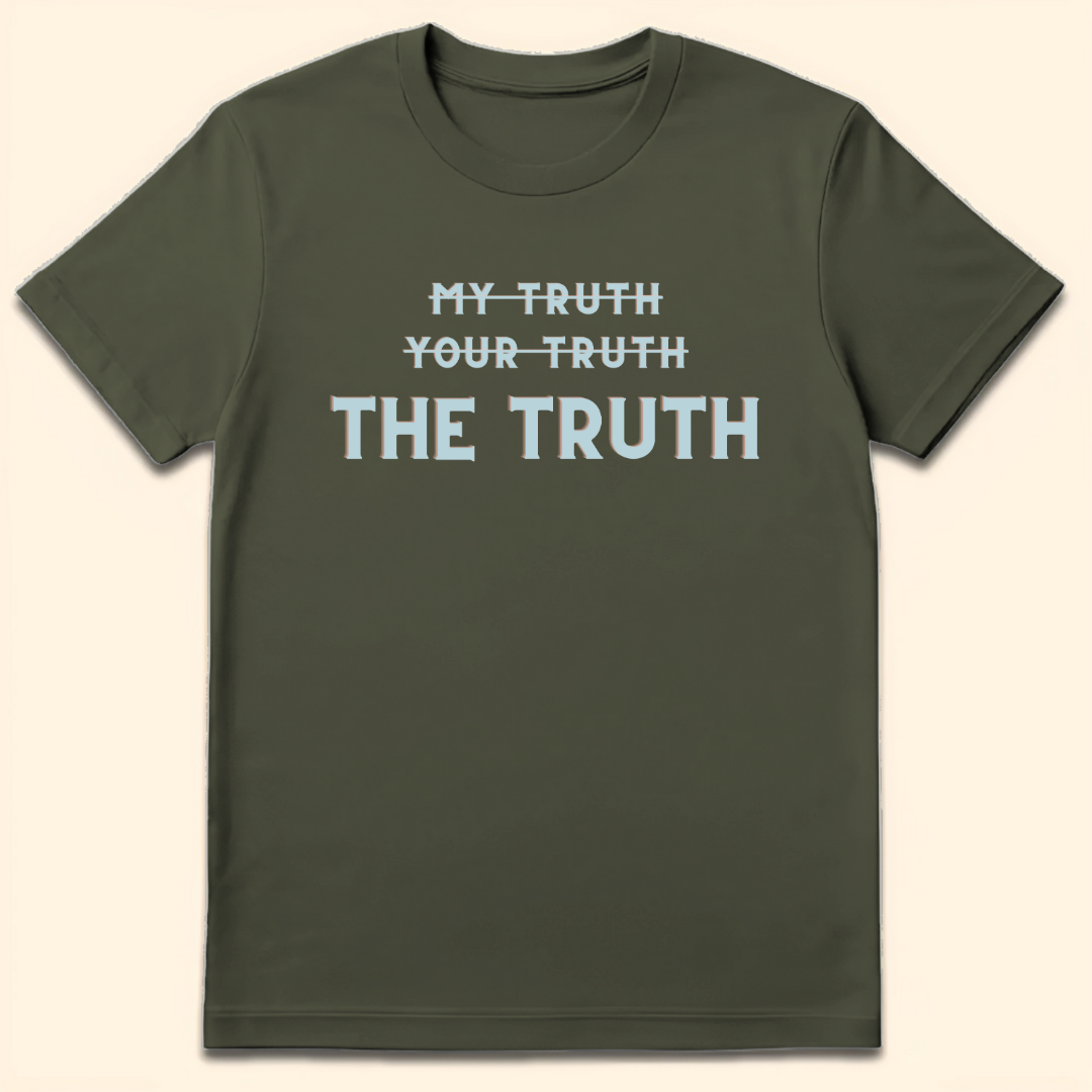 Only The Truth T-Shirt Military Green